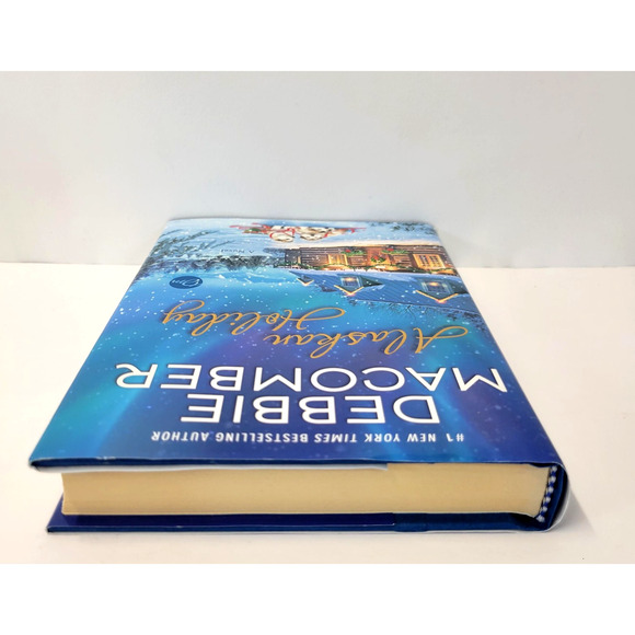 Alaskan Holiday Debbie Macomber Hardcover 2018 First Edition Romance Christmas - Picture 8 of 13